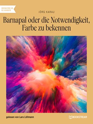 cover image of Barnapal oder die Notwendigkeit, Farbe zu bekennen